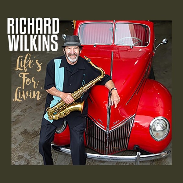 Richard Wilkins - Life's for Livin' (2022)
