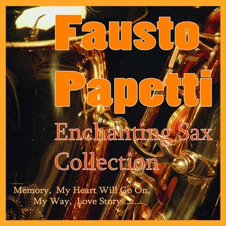 Fausto Papetti  - Enchanting Sax Collection (2012)