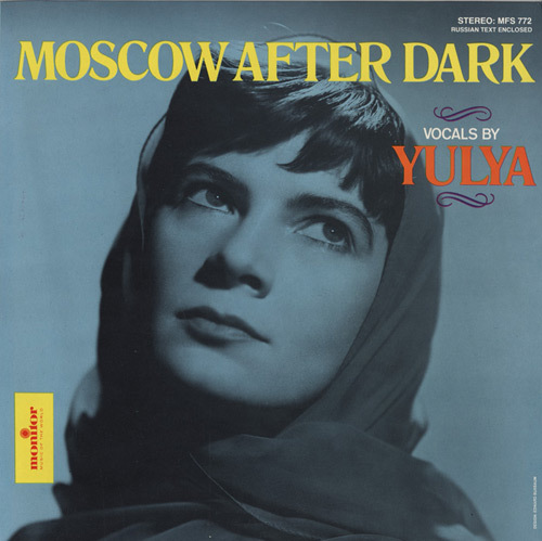 Yulya - 1959 - Moscow After Dark (Москва Предрассветная)