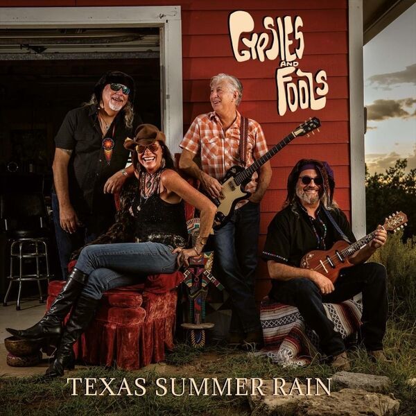Gypsies And Fools - Texas Summer Rain (2023)